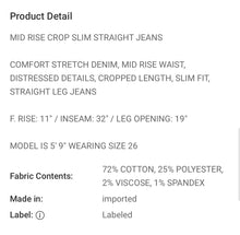 Load image into Gallery viewer, Mid Rise Crop Slim Straight Jean
